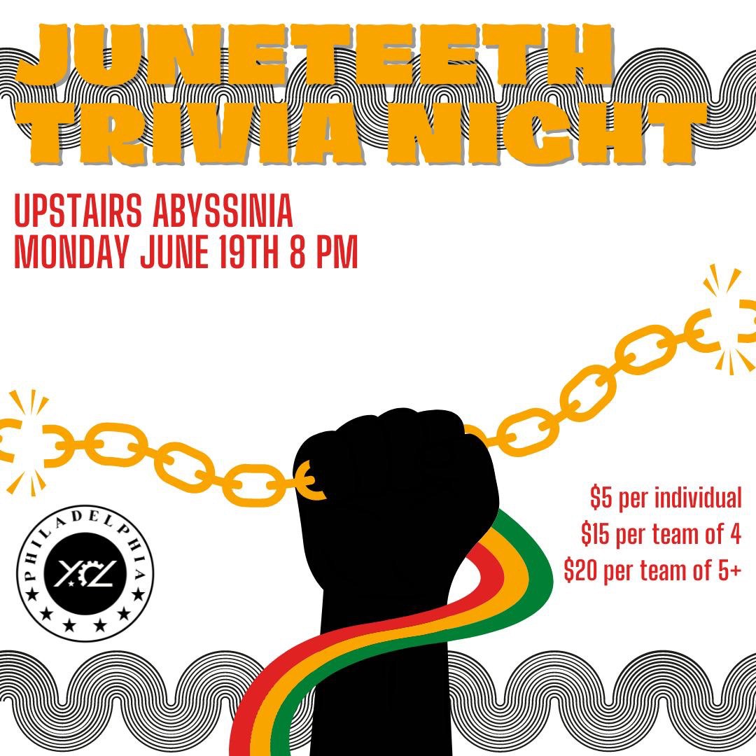 A poster that reads 'Juneteenth Trivia Night. Upstairs Abyssinia. Monday Jone 19th 8 pm. $5 per individual, $15 per team of 4, $20 per team of 5+.'